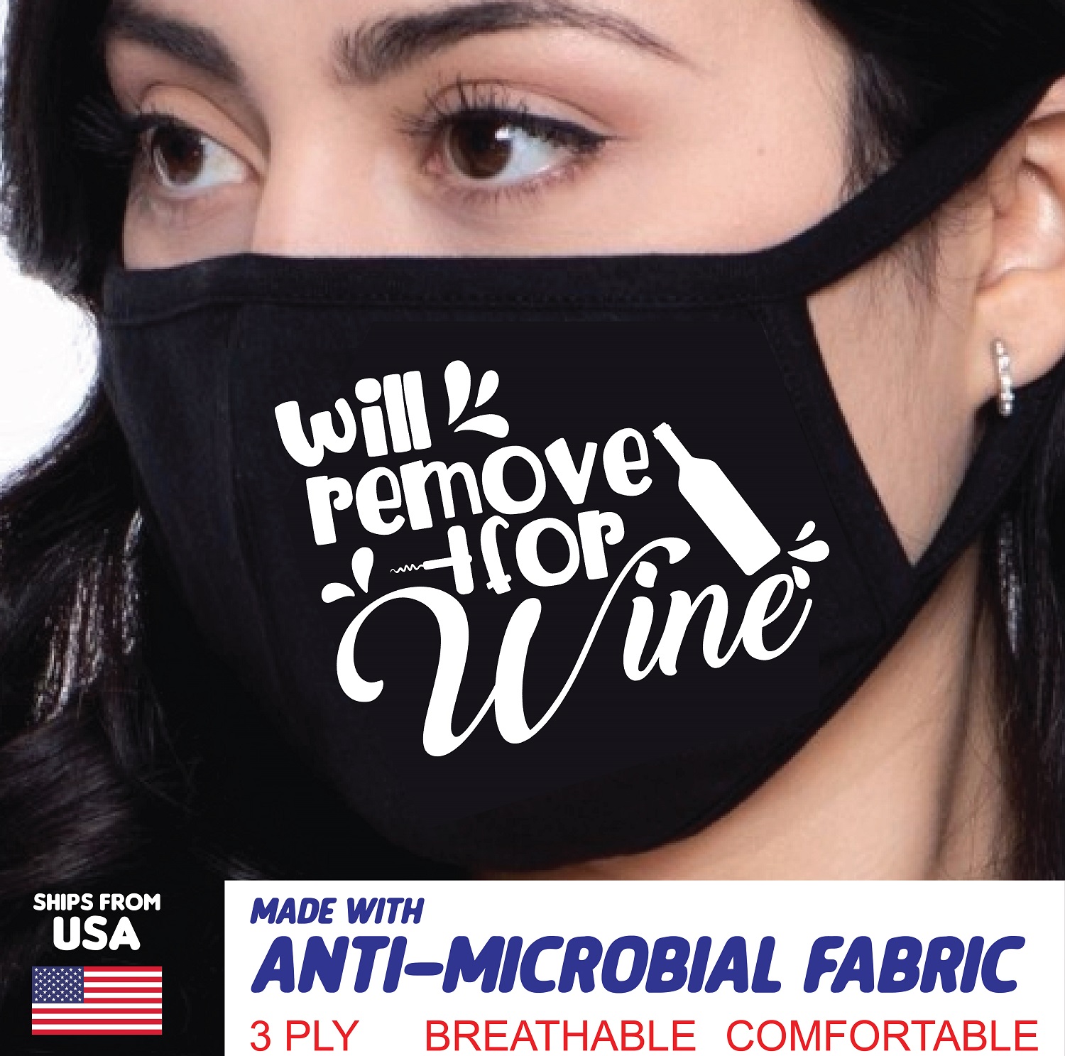 "Will Remove for Wine" AntiMicrobial Face Mask UV Resistant Antibacterial Antidroplet