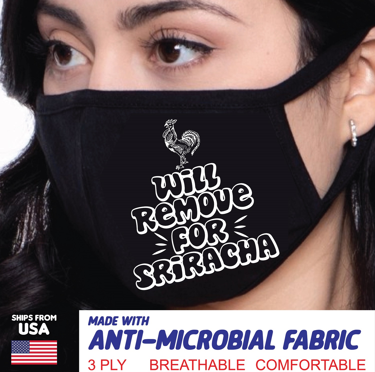 "Will Remove for Sriracha" AntiMicrobial Face Mask UV Resistant Antibacterial Antidroplet
